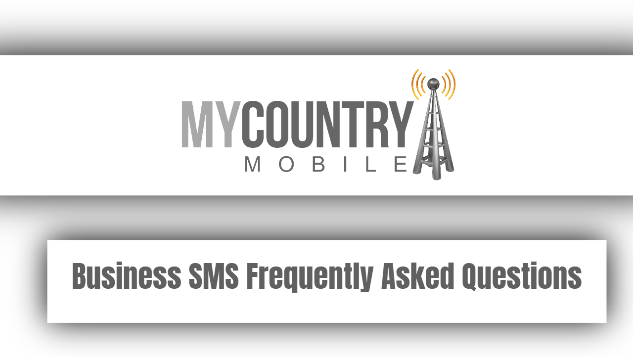 You are currently viewing Business SMS Frequently Asked Questions