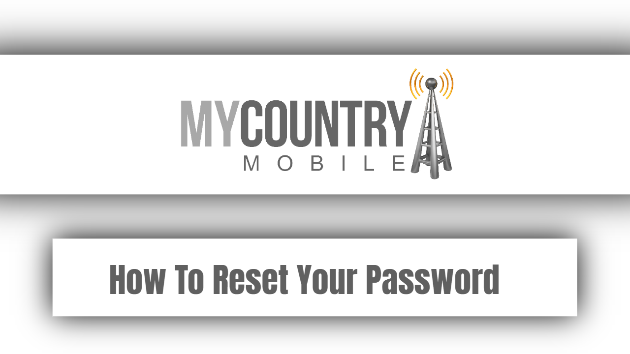 You are currently viewing How To Reset Your Password