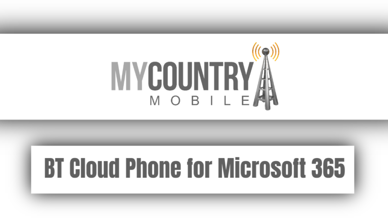 BT Cloud Phone for Microsoft 365 - My Country Mobile