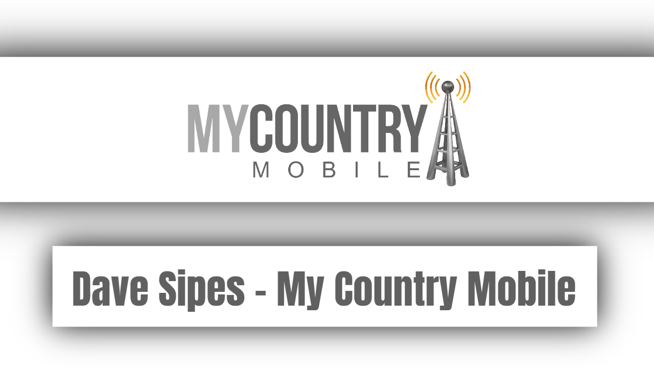 You are currently viewing Dave Sipes – My Country Mobile