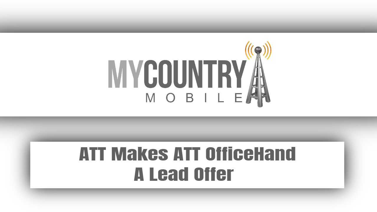 You are currently viewing ATT Makes ATT OfficeHand A Lead Offer