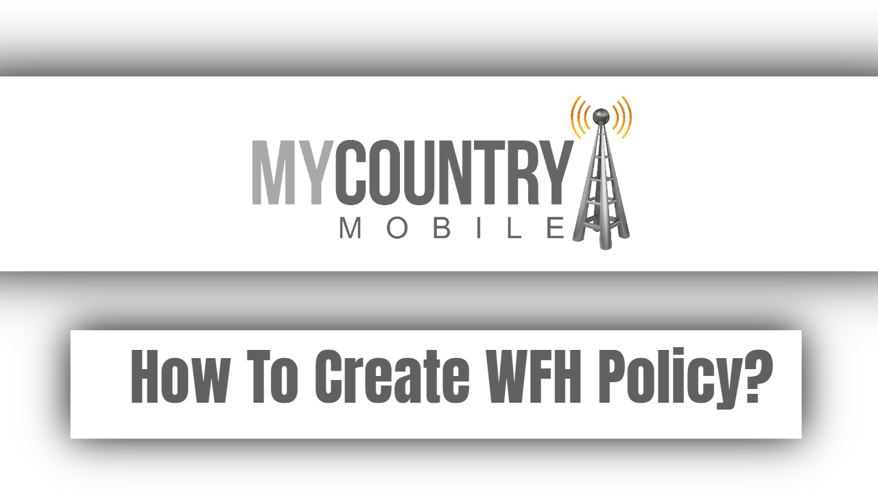 You are currently viewing How To Create WFH Policy?