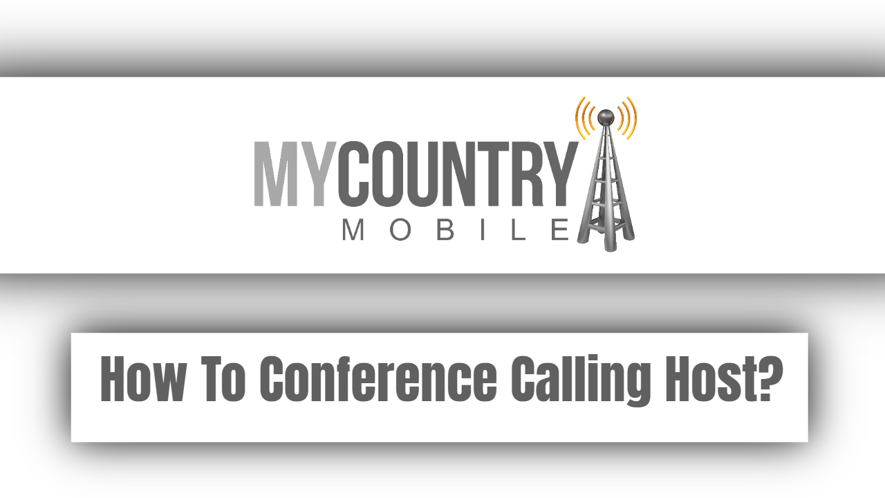 You are currently viewing How To Conference Calling Host?