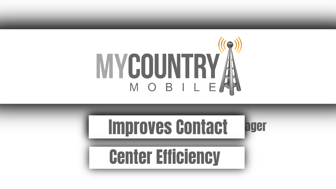 You are currently viewing Improves Contact Center Efficiency