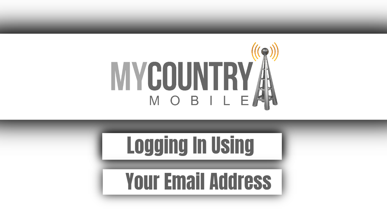 You are currently viewing Logging In Using Your Email Address