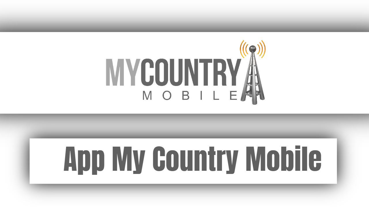 You are currently viewing App My Country Mobile
