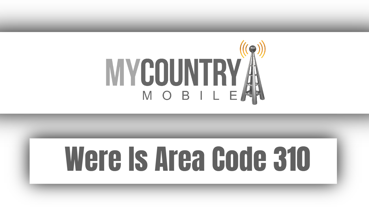 You are currently viewing Were Is Area Code 310