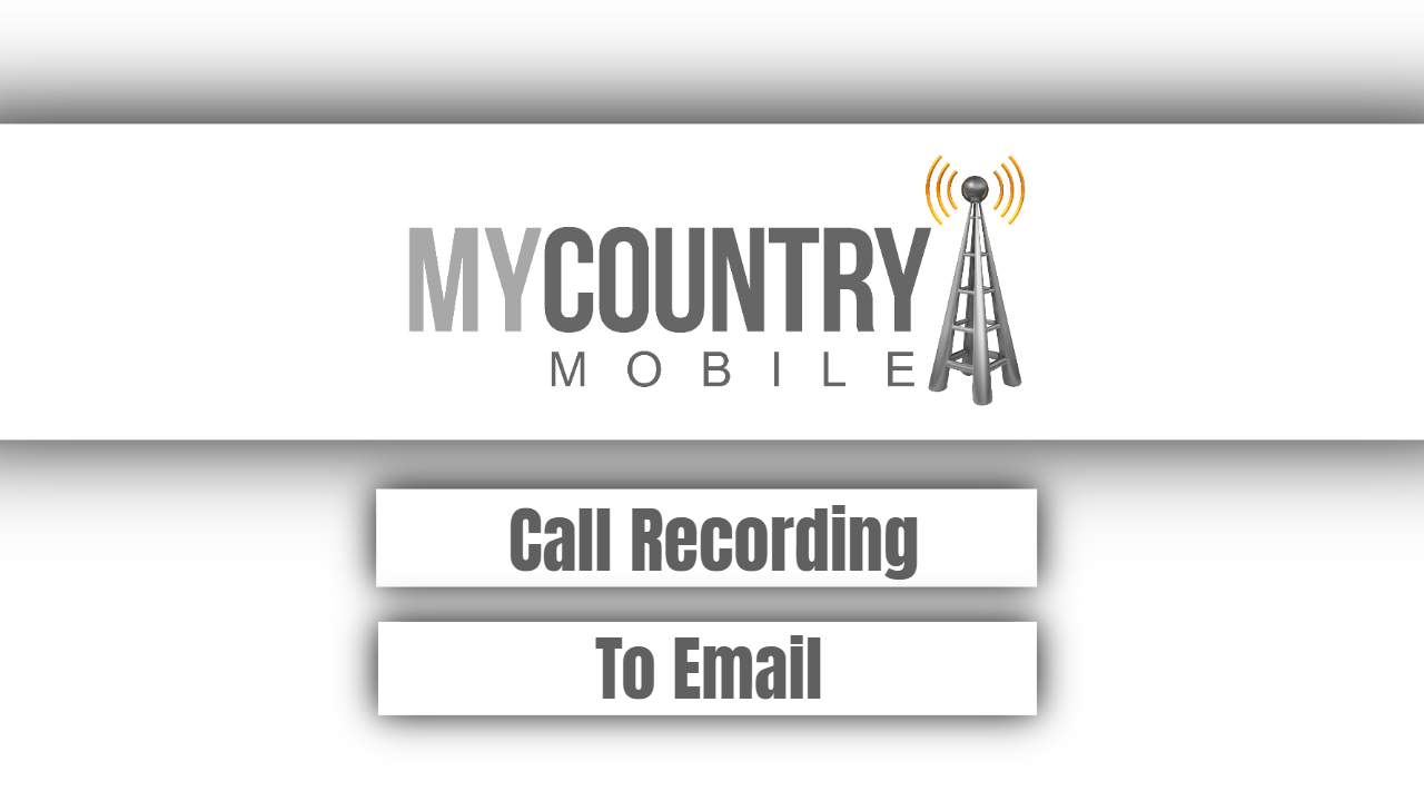 You are currently viewing Call Recording To Email