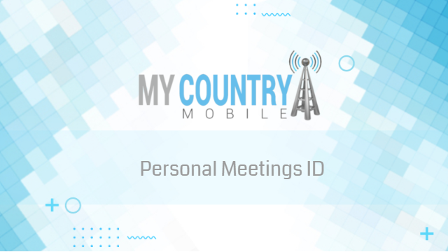 You are currently viewing Personal Meetings ID