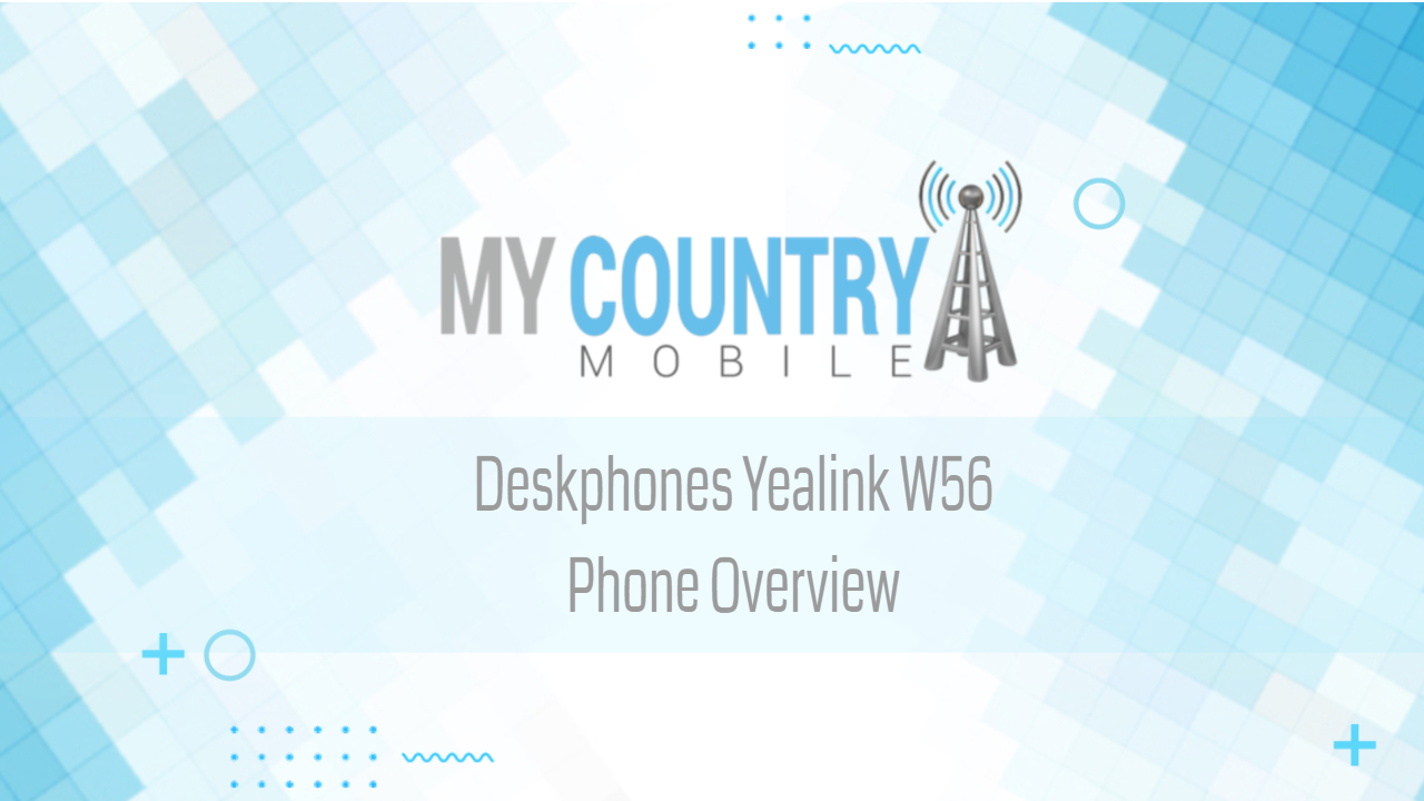 You are currently viewing Deskphones Yealink W56P Phone Overview