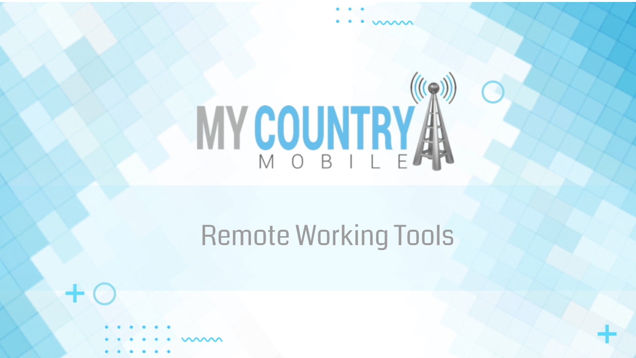 You are currently viewing Remote Working Tools
