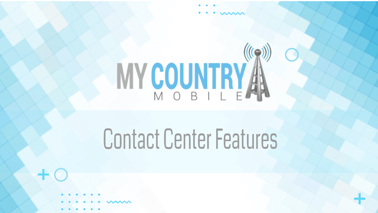 You are currently viewing Contact Center Features
