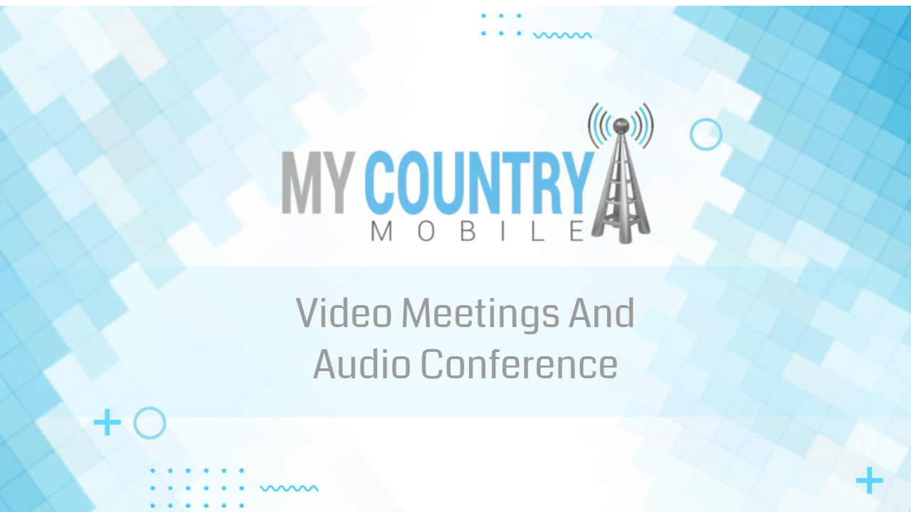 You are currently viewing Video Meetings And Audio Conference