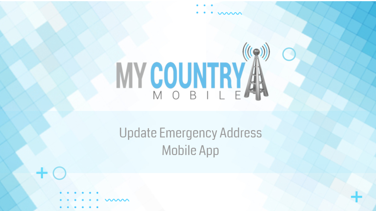 You are currently viewing Update Emergency Address Mobile App