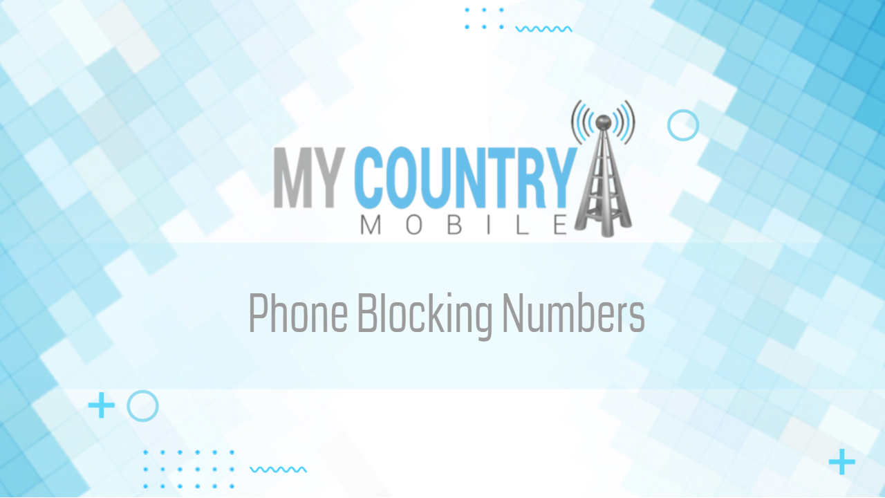 You are currently viewing Phone Blocking Numbers