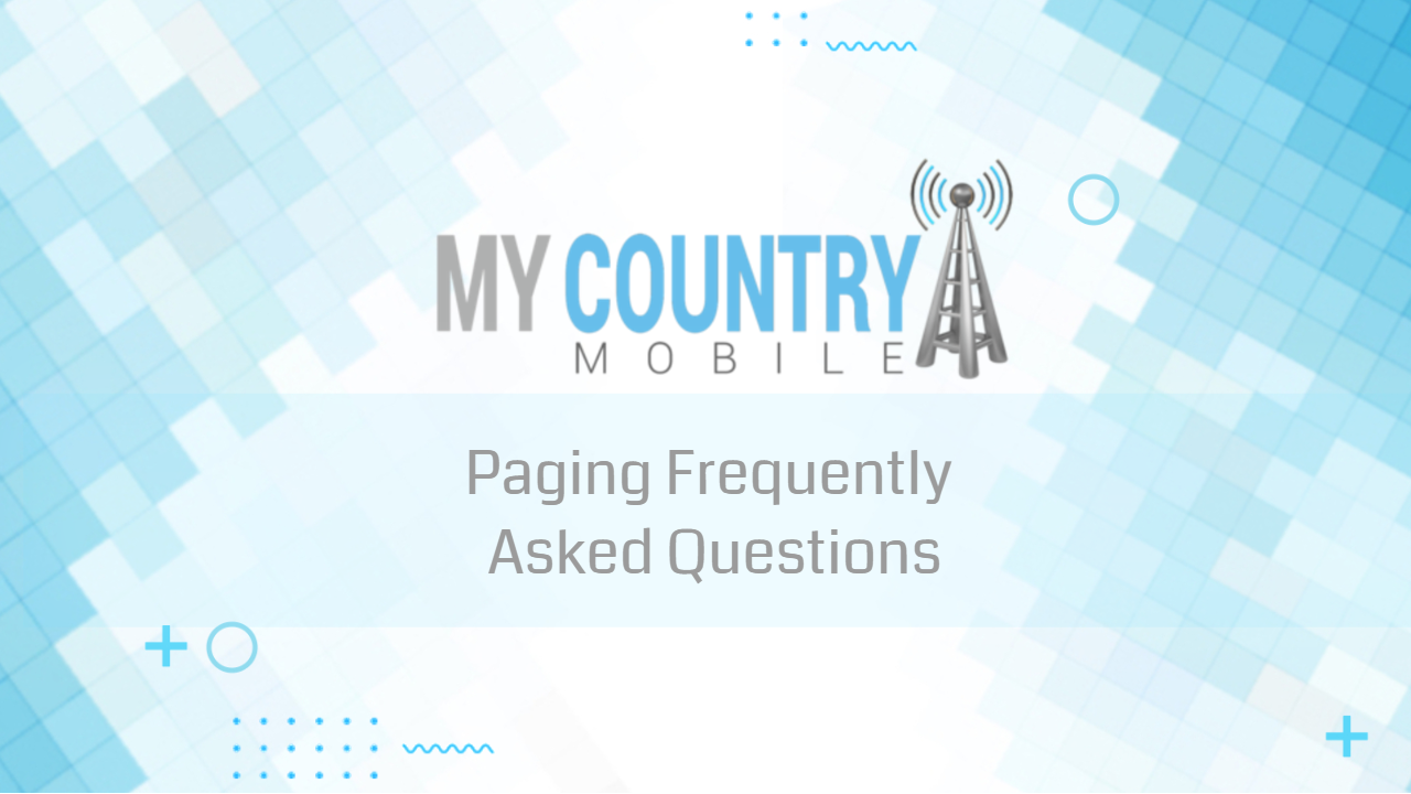 You are currently viewing Paging Frequently Asked Questions