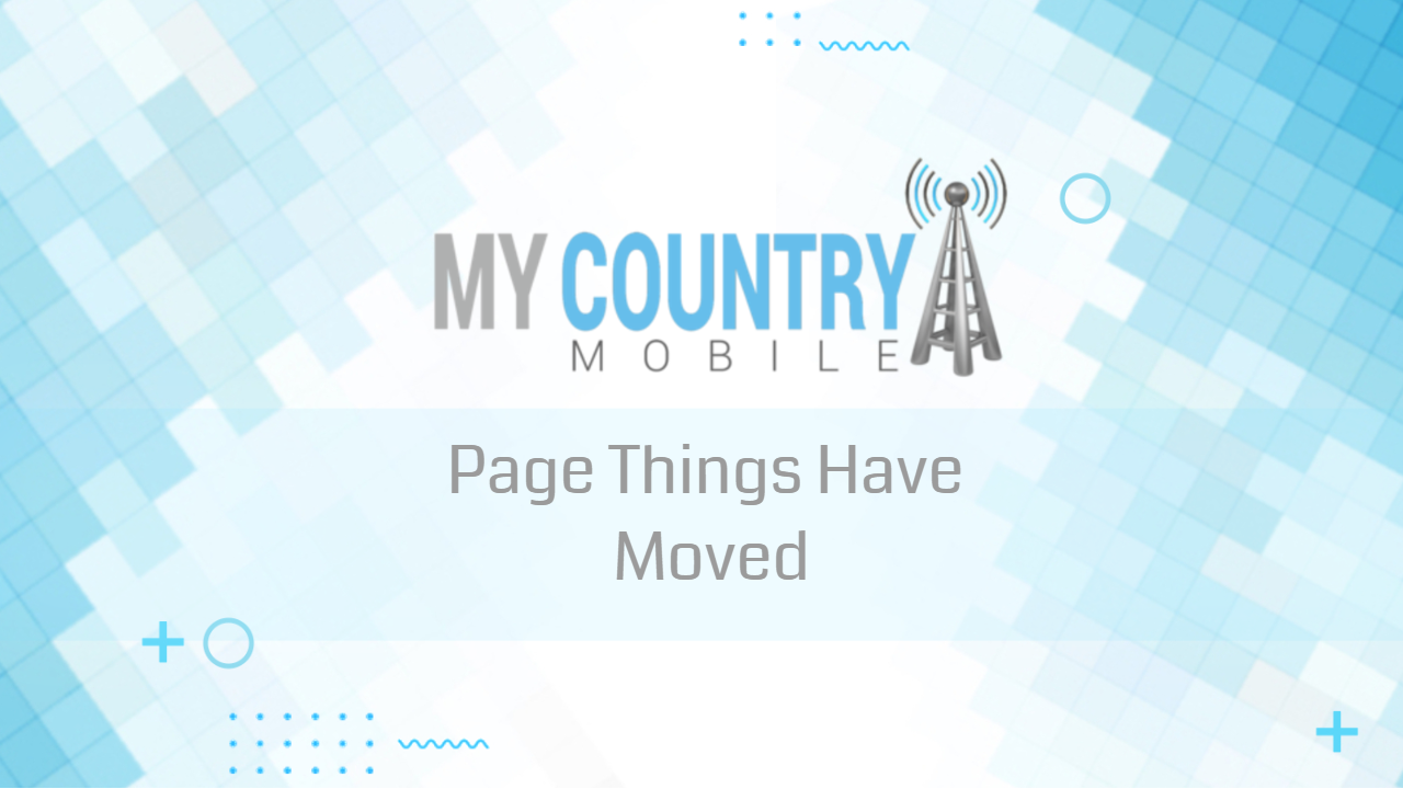 You are currently viewing Page Things Have Moved