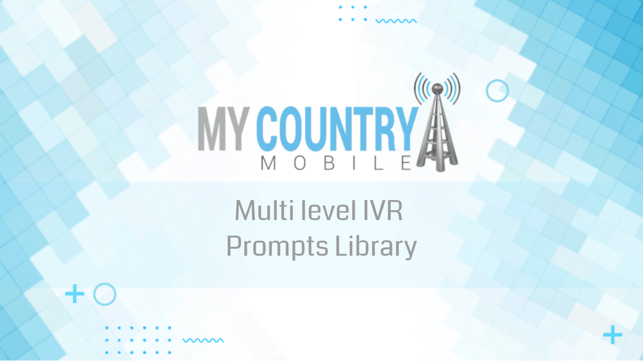 You are currently viewing Multi level IVR Prompts Library