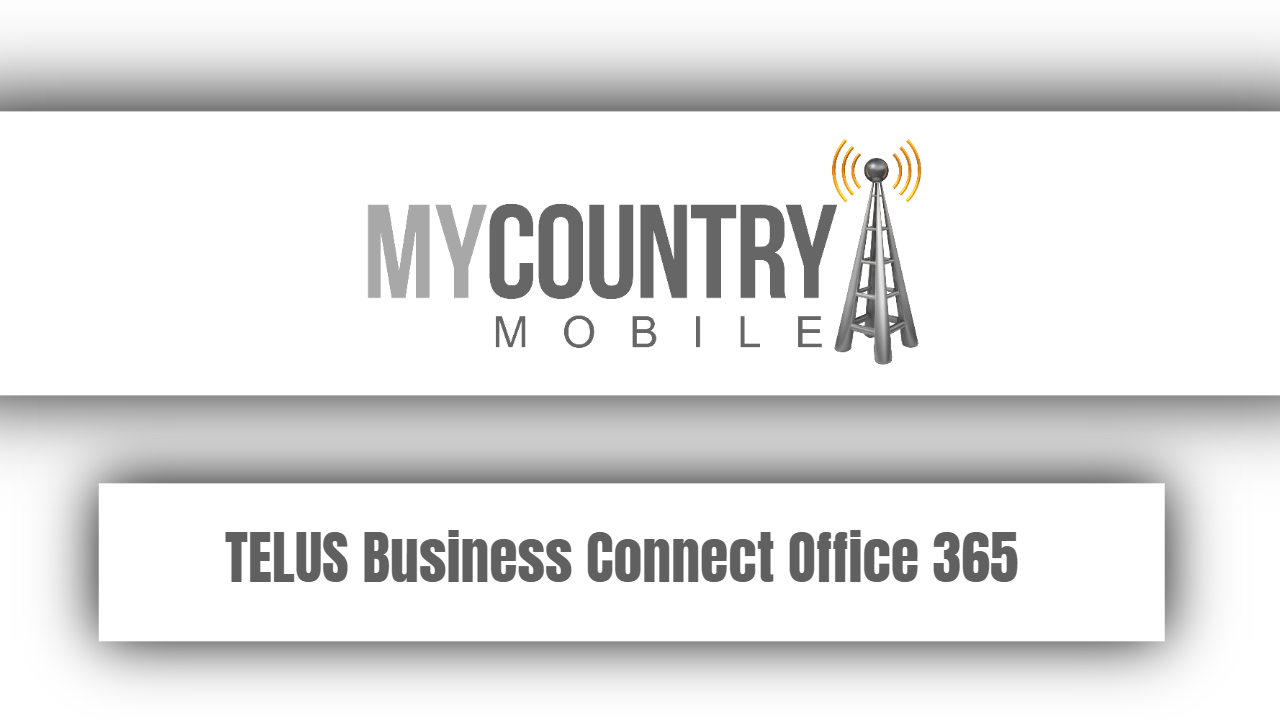 You are currently viewing TELUS Business Connect Office 365