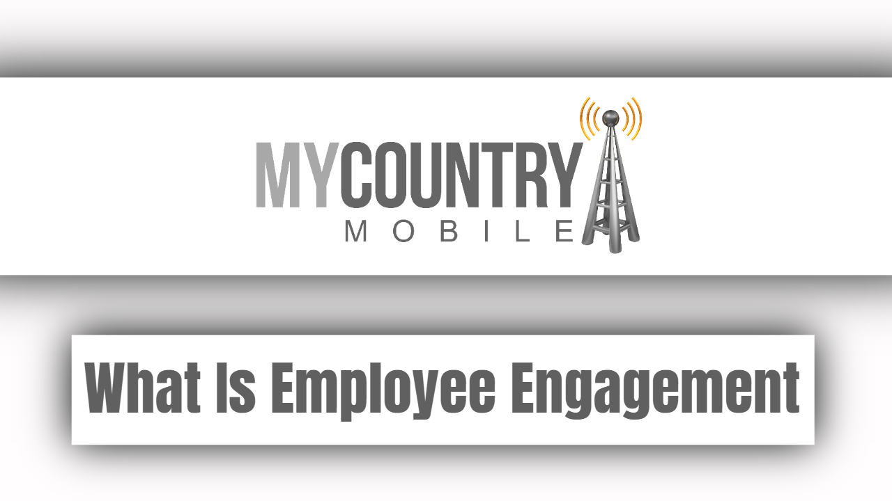 You are currently viewing What Is Employee Engagement