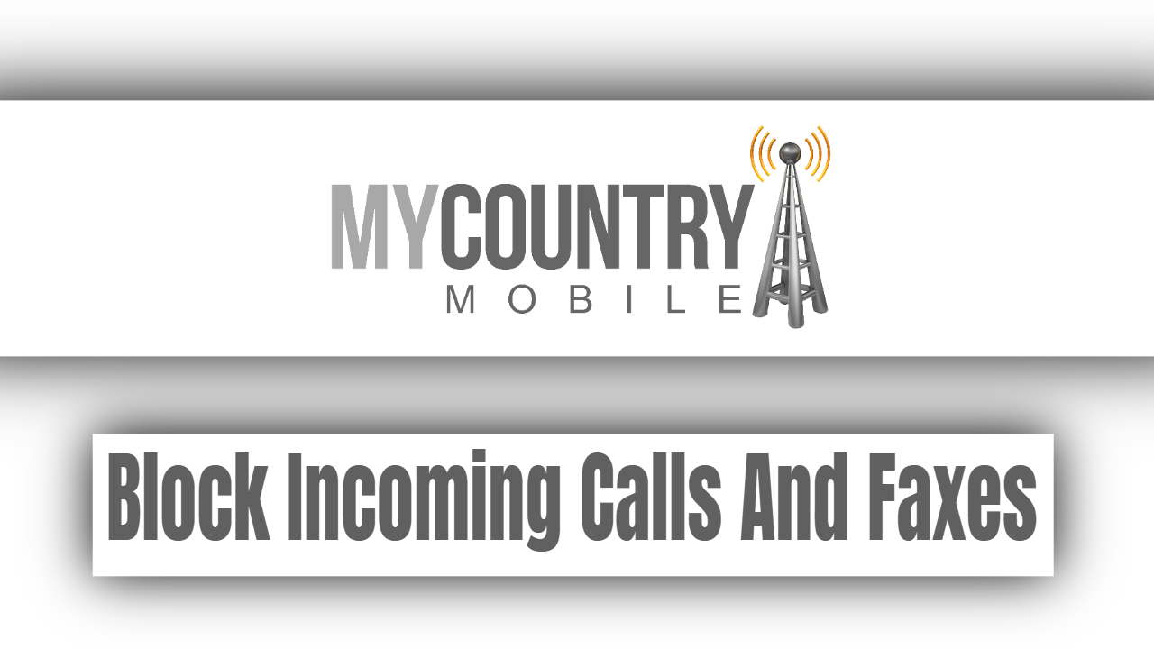 You are currently viewing Block Incoming Calls And Faxes