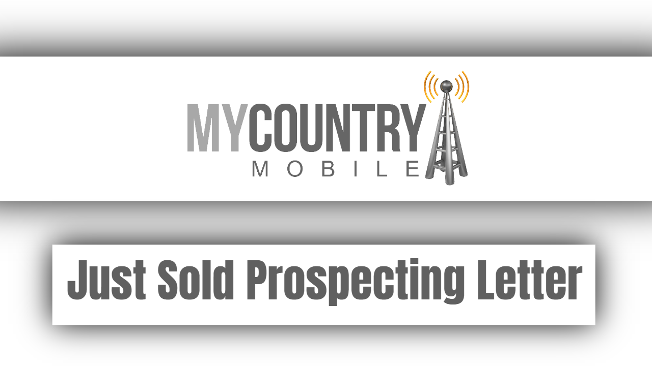You are currently viewing Just Sold Prospecting Letter