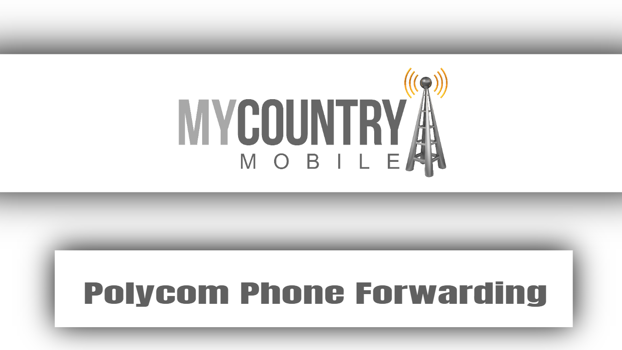 You are currently viewing Polycom Phone Forwarding