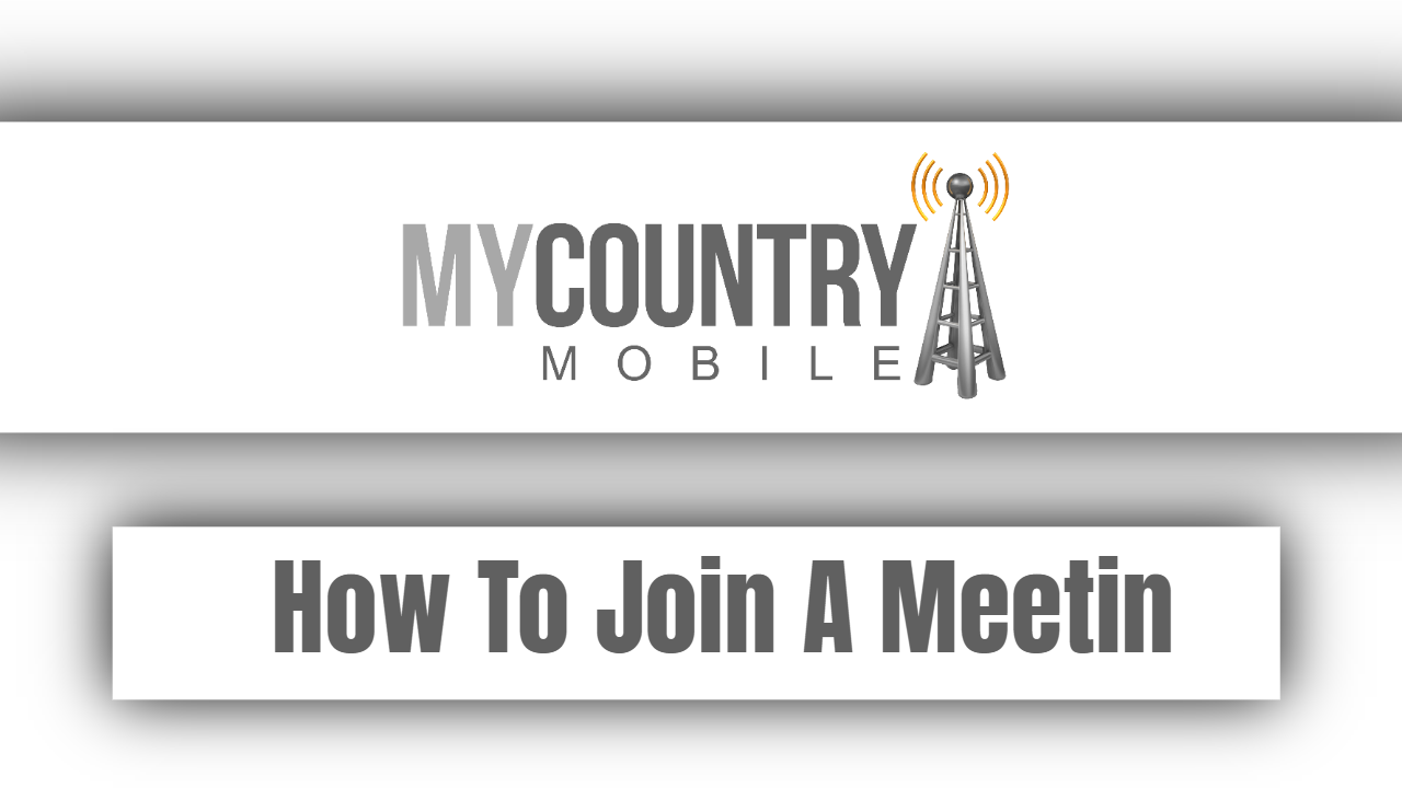 You are currently viewing How To Join A Meetin