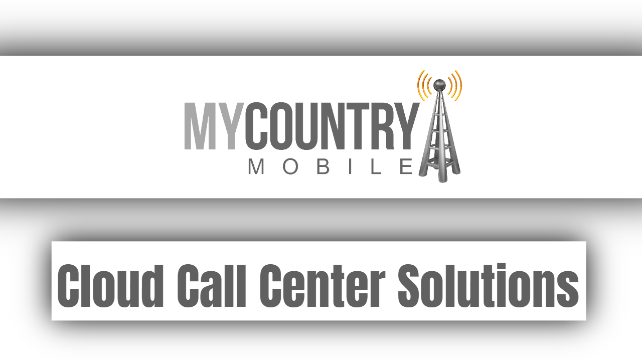 You are currently viewing Cloud Call Center Solutions