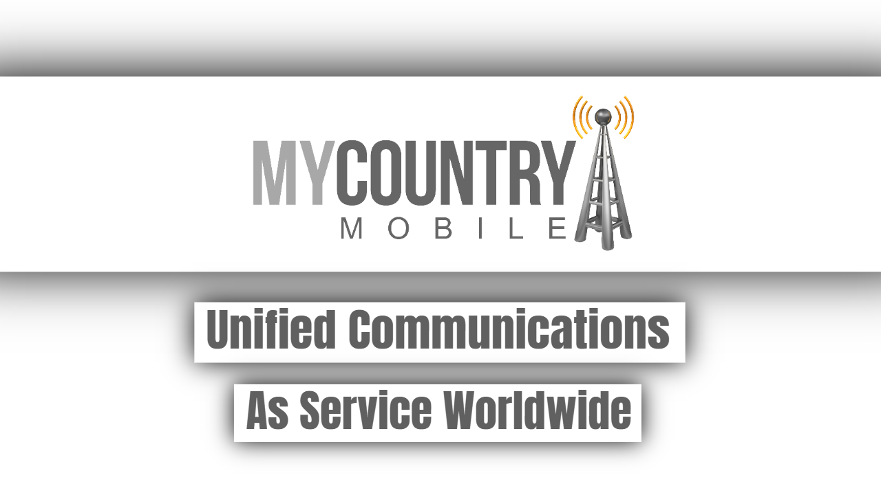 You are currently viewing Unified Communications As Service Worldwide