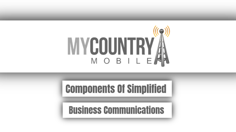 Components Of Simplified Business Communications - My Country Mobile
