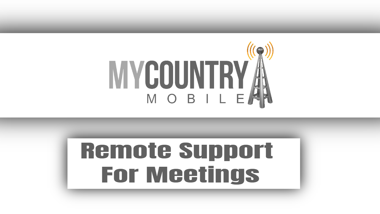 You are currently viewing Remote Support For Meetings
