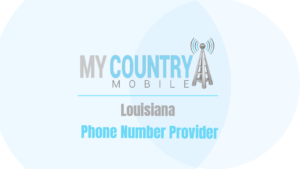 Louisiana Phone Number Provider - My Country Mobile