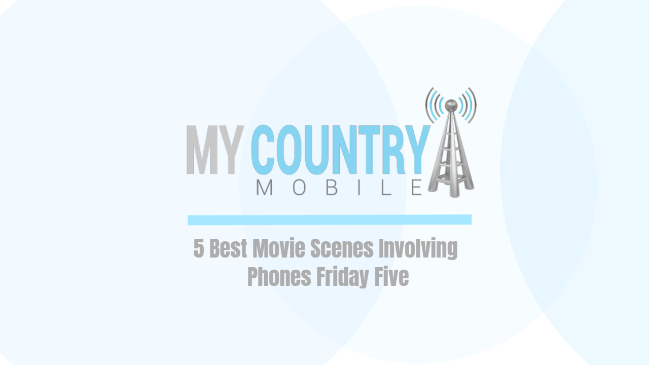 You are currently viewing Best Movie Scenes Involving Phones Friday Five