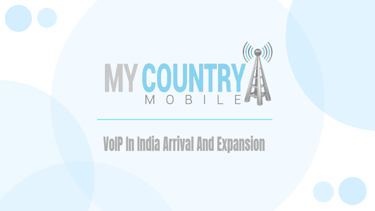 You are currently viewing VoIP In India Arrival And Expansion
