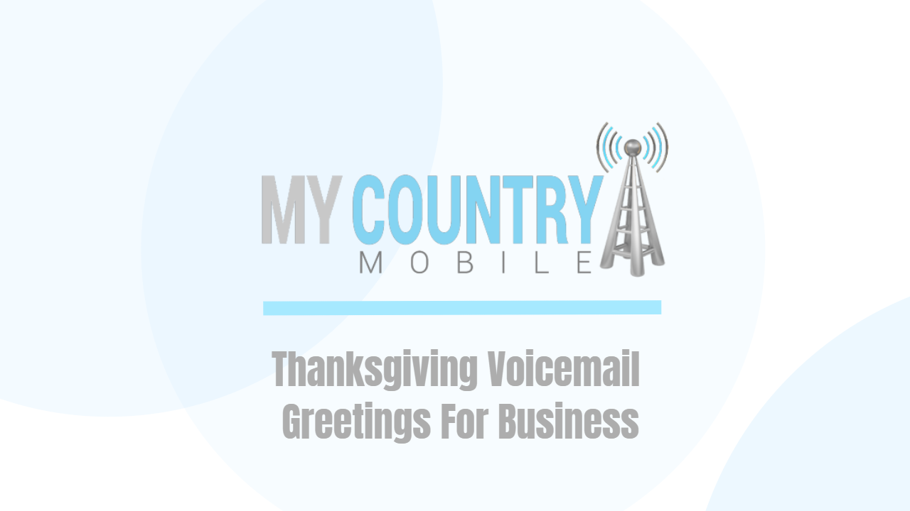 You are currently viewing Thanksgiving Voicemail Greetings For Business