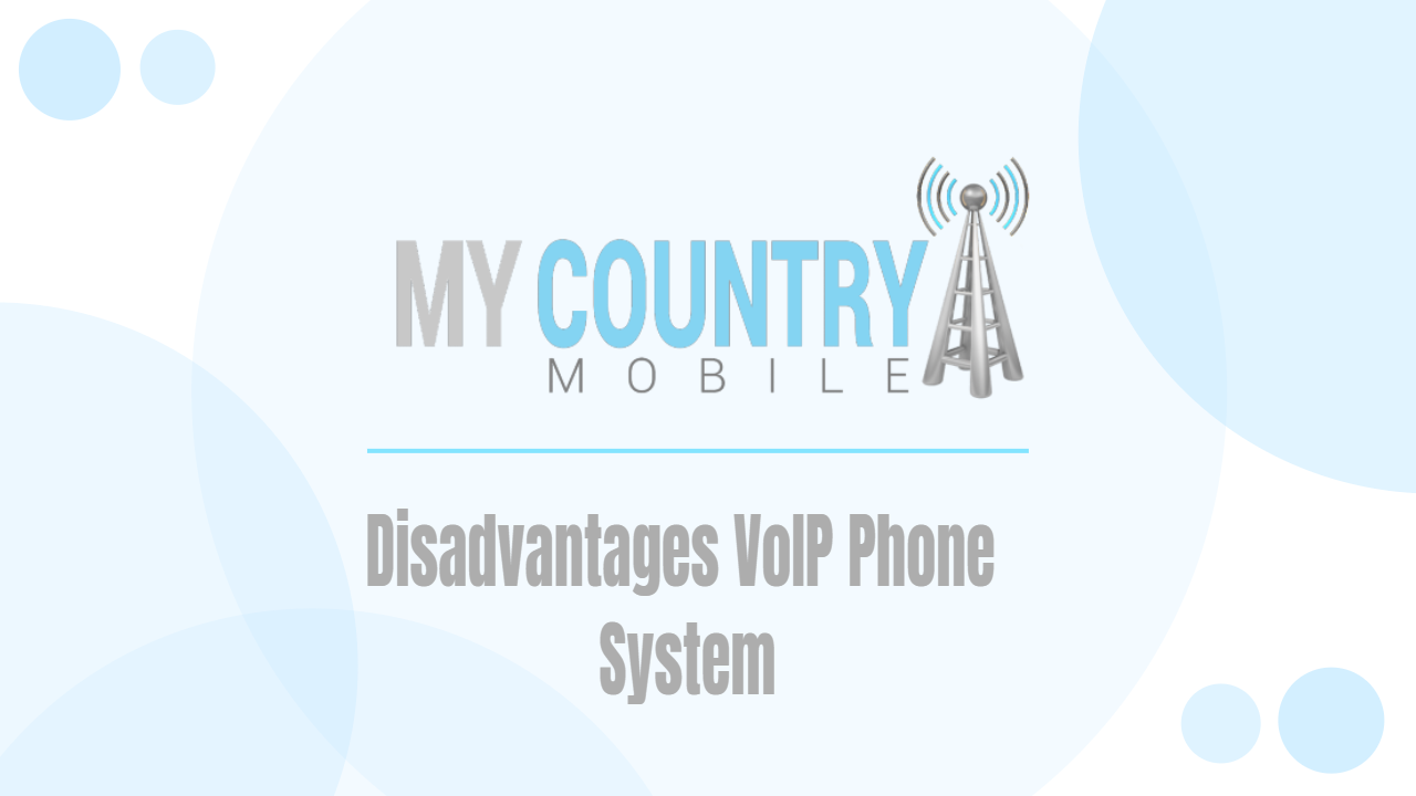 You are currently viewing Disadvantages VoIP Phone System