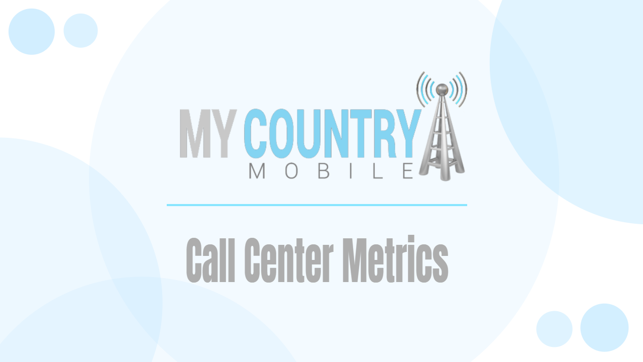 You are currently viewing Call Center Metrics