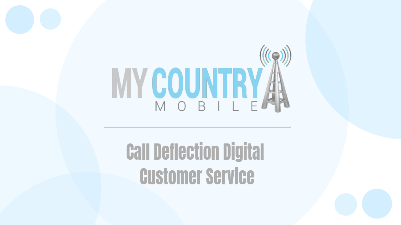 You are currently viewing Call Deflection Digital Customer Service