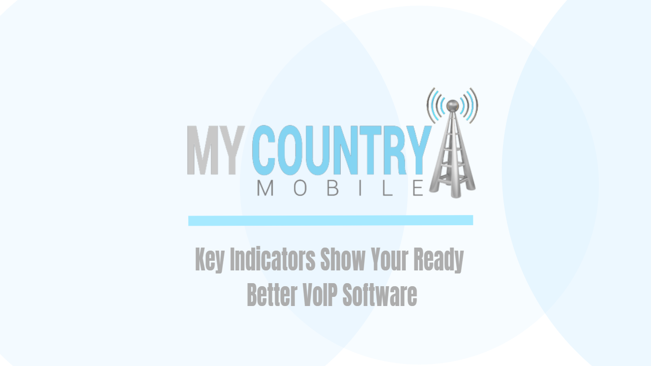 You are currently viewing Key Indicators: Better VoIP Software
