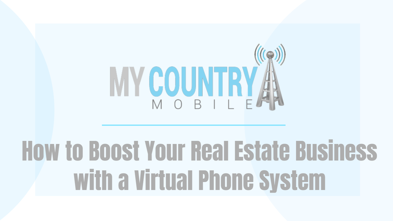 You are currently viewing Boost Your Real Estate Business Virtual Number