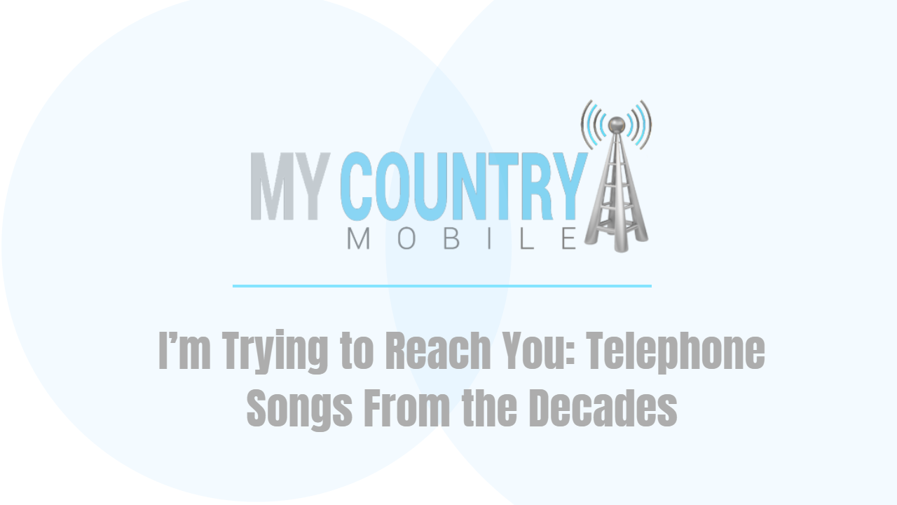 You are currently viewing Telephone Songs From the Decades