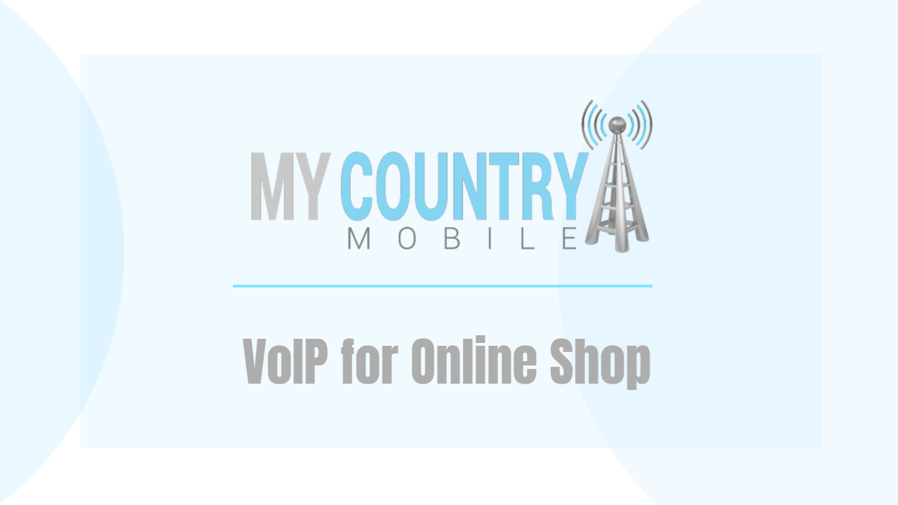 You are currently viewing VoIP for Online Shop