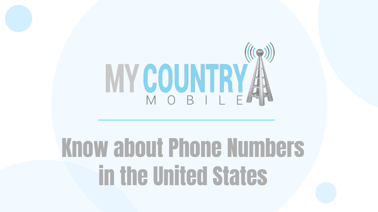 You are currently viewing Know about Phone Numbers in the United States