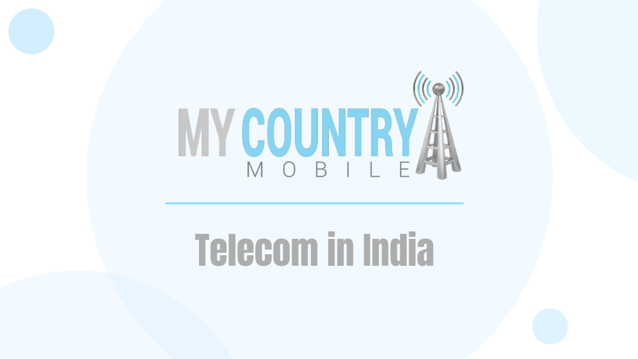 You are currently viewing Telecom in India