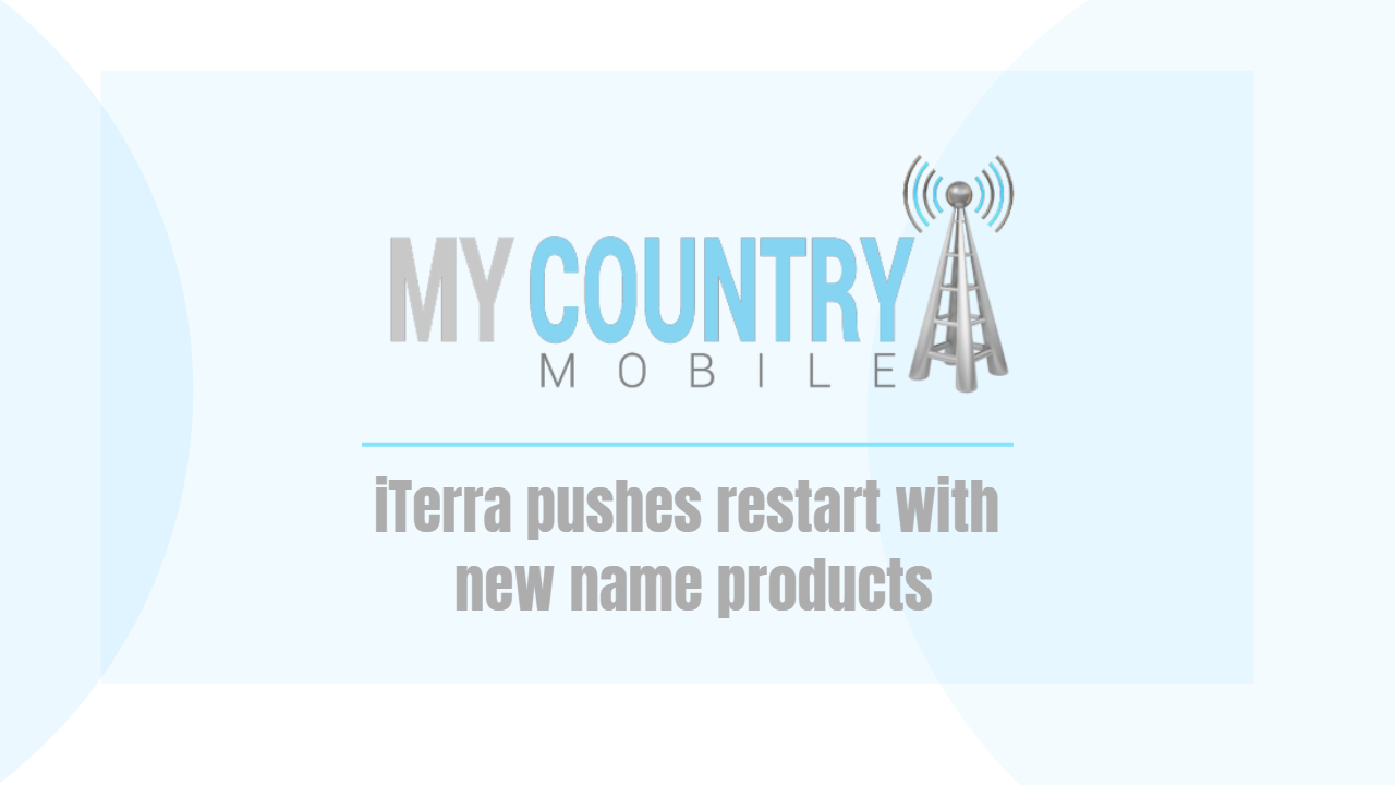 Read more about the article iTerra Pushes Restart