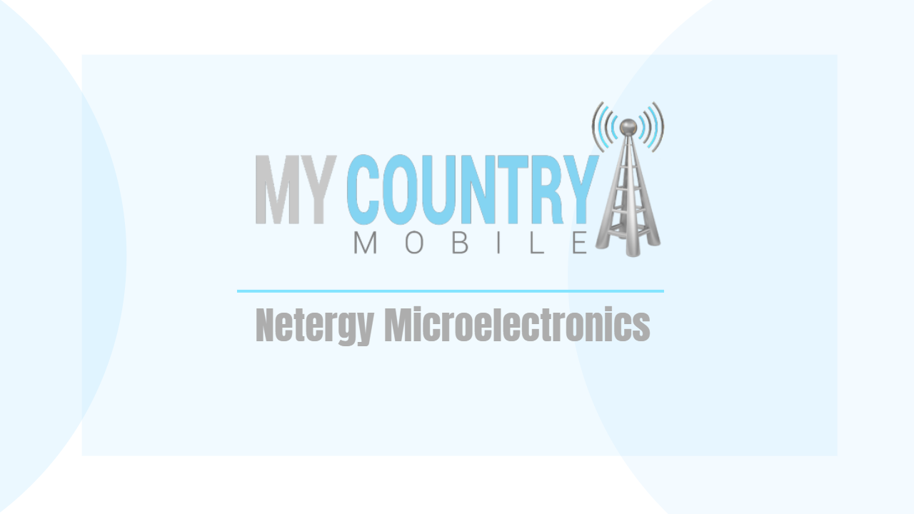 You are currently viewing Netergy Microelectronics