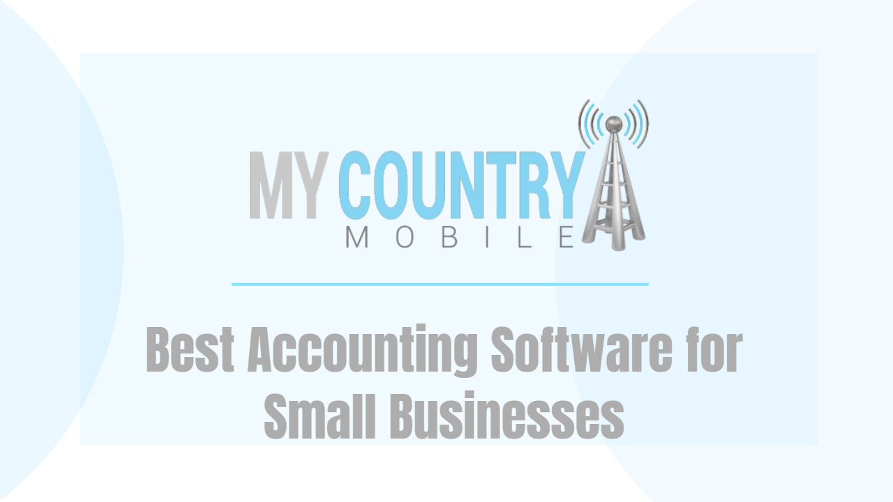 You are currently viewing Best Accounting Software for Small Businesses