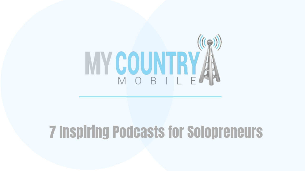 You are currently viewing 7 Inspiring Podcasts for Solopreneurs