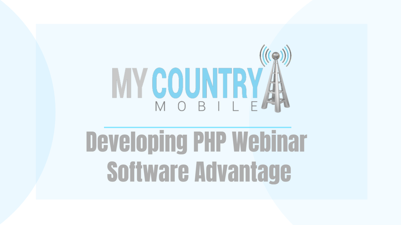 Read more about the article Developing PHP Webinar Software Advantage